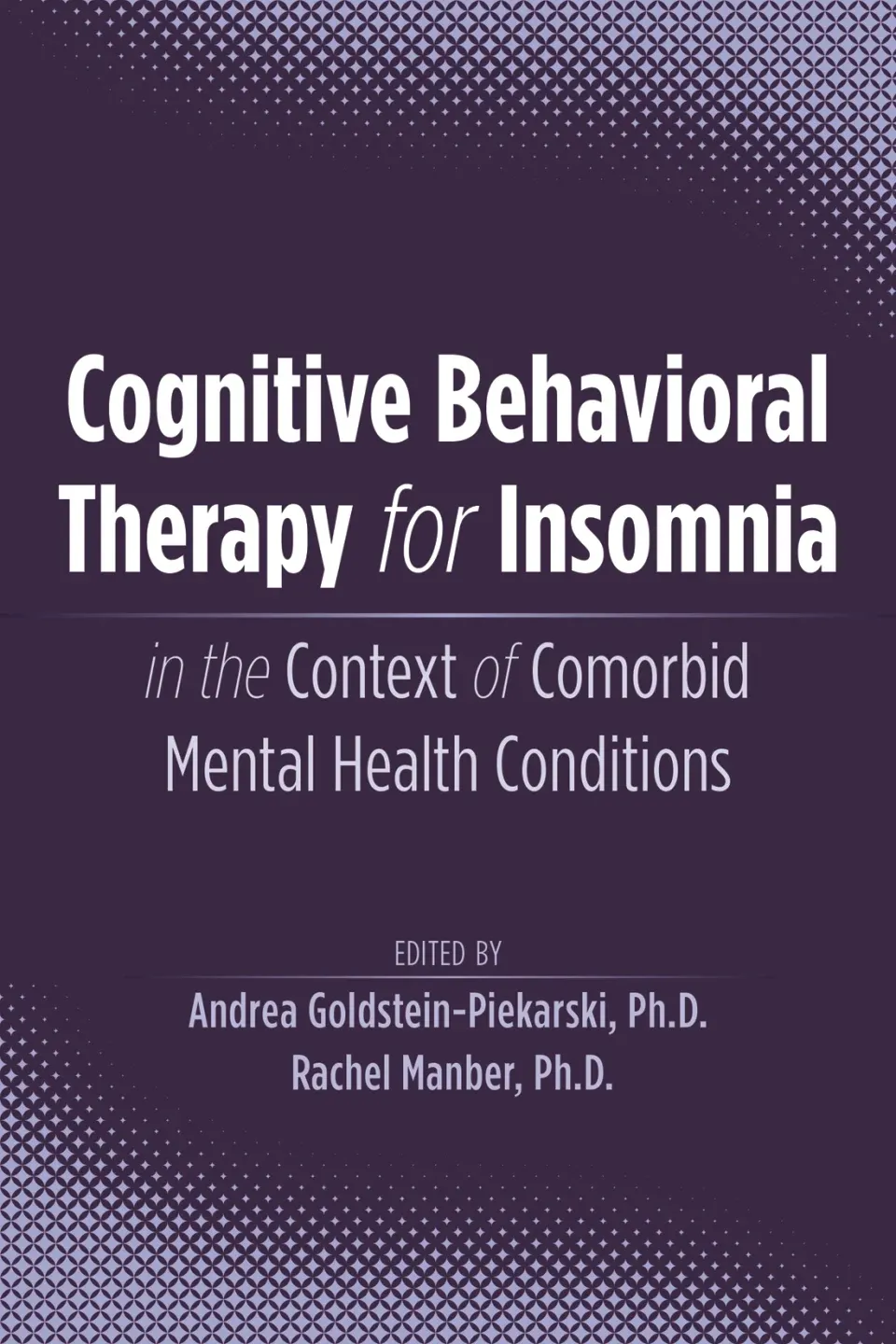 Cognitive Behavioral Therapy for Insomnia in the Context of Comorbid Mental Health Conditions