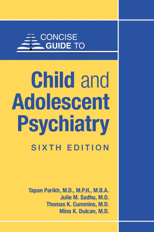 Concise Guide to Child and Adolescent Psychiatry, 6th Edition