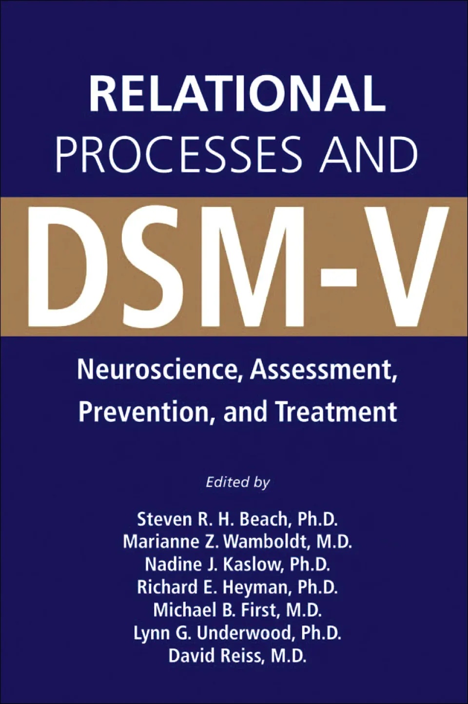 Relational Processes and DSM-V: Neuroscience, Assessment, Prevention, and Treatment