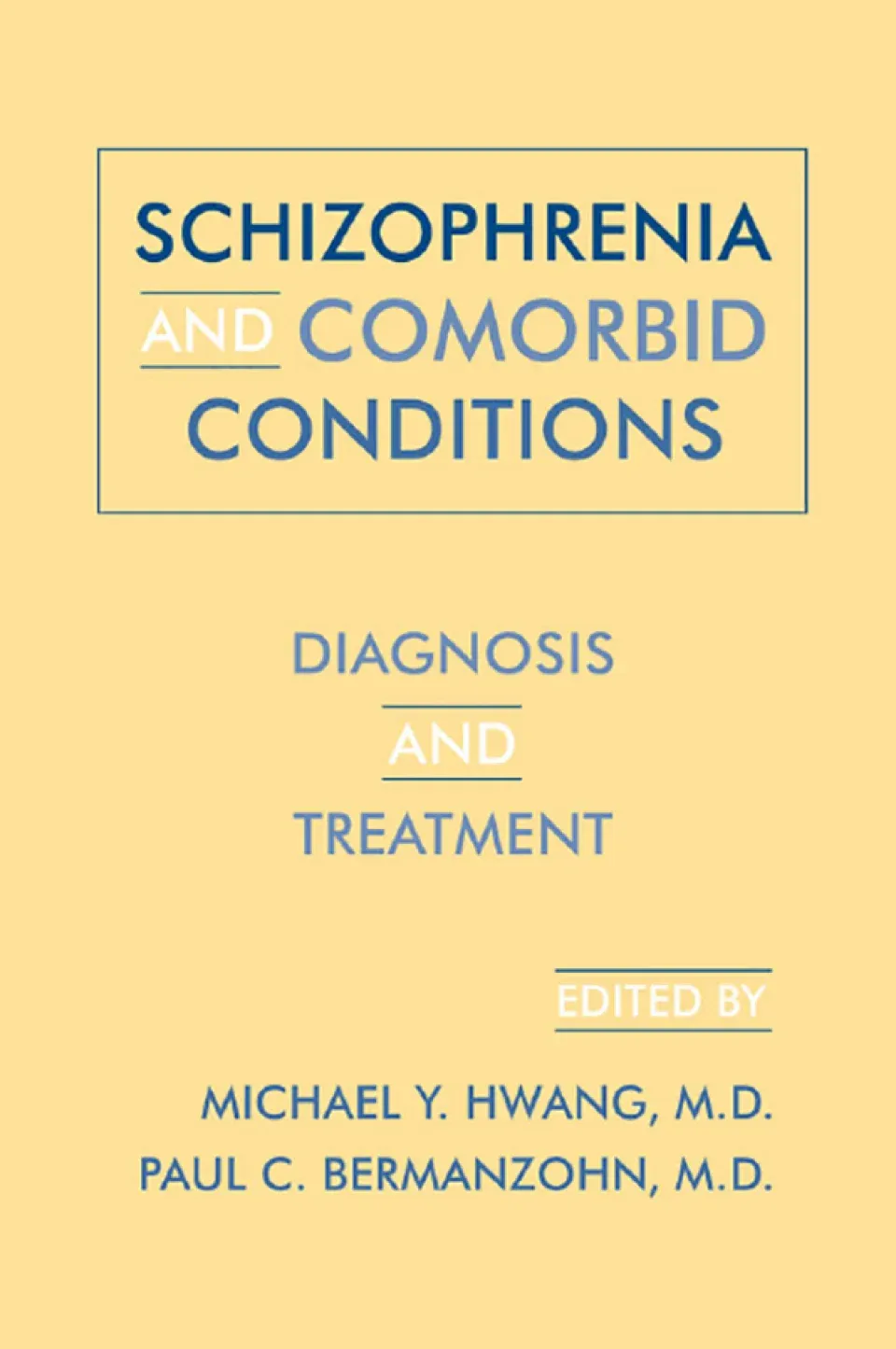 Schizophrenia and Comorbid Conditions: Diagnosis and Treatment