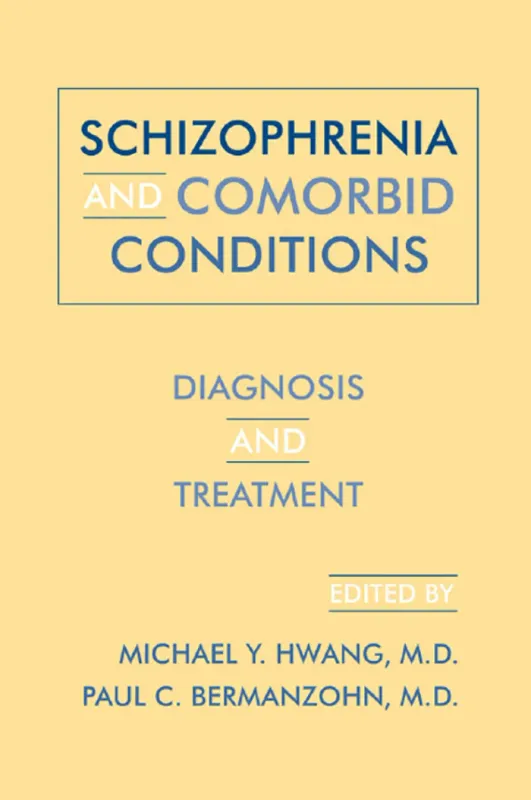 Schizophrenia and Comorbid Conditions: Diagnosis and Treatment