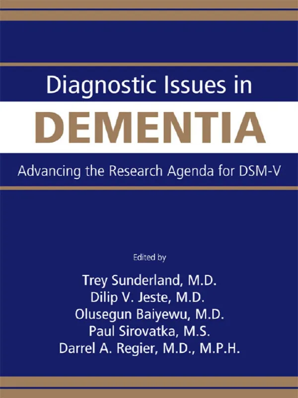 Diagnostic Issues in Dementia: Advancing the Research Agenda for DSM-V