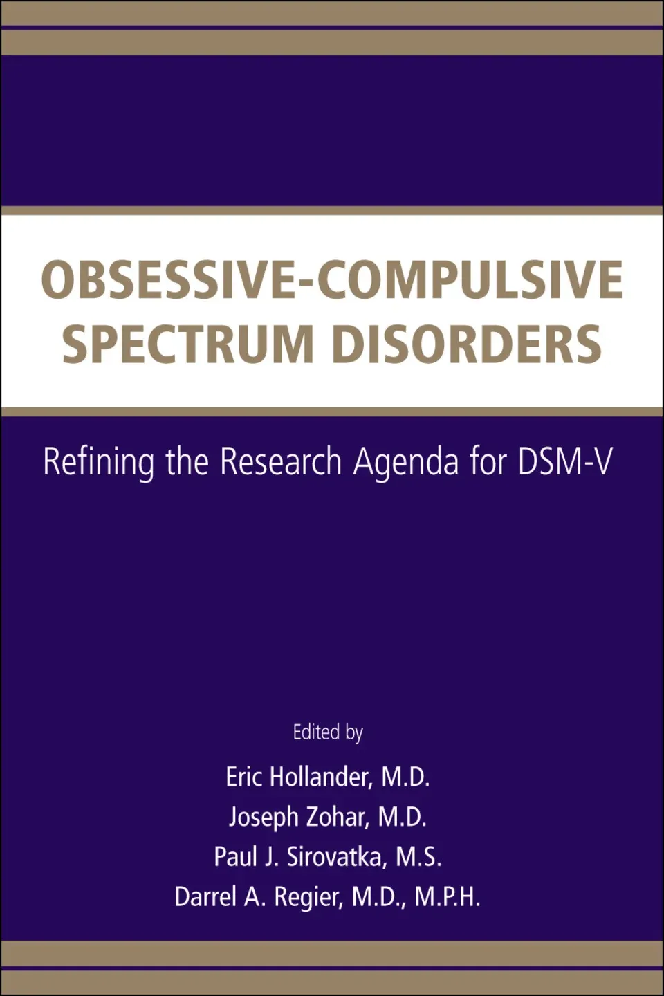 Obsessive-Compulsive Spectrum Disorders: Refining the Research Agenda for DSM-V