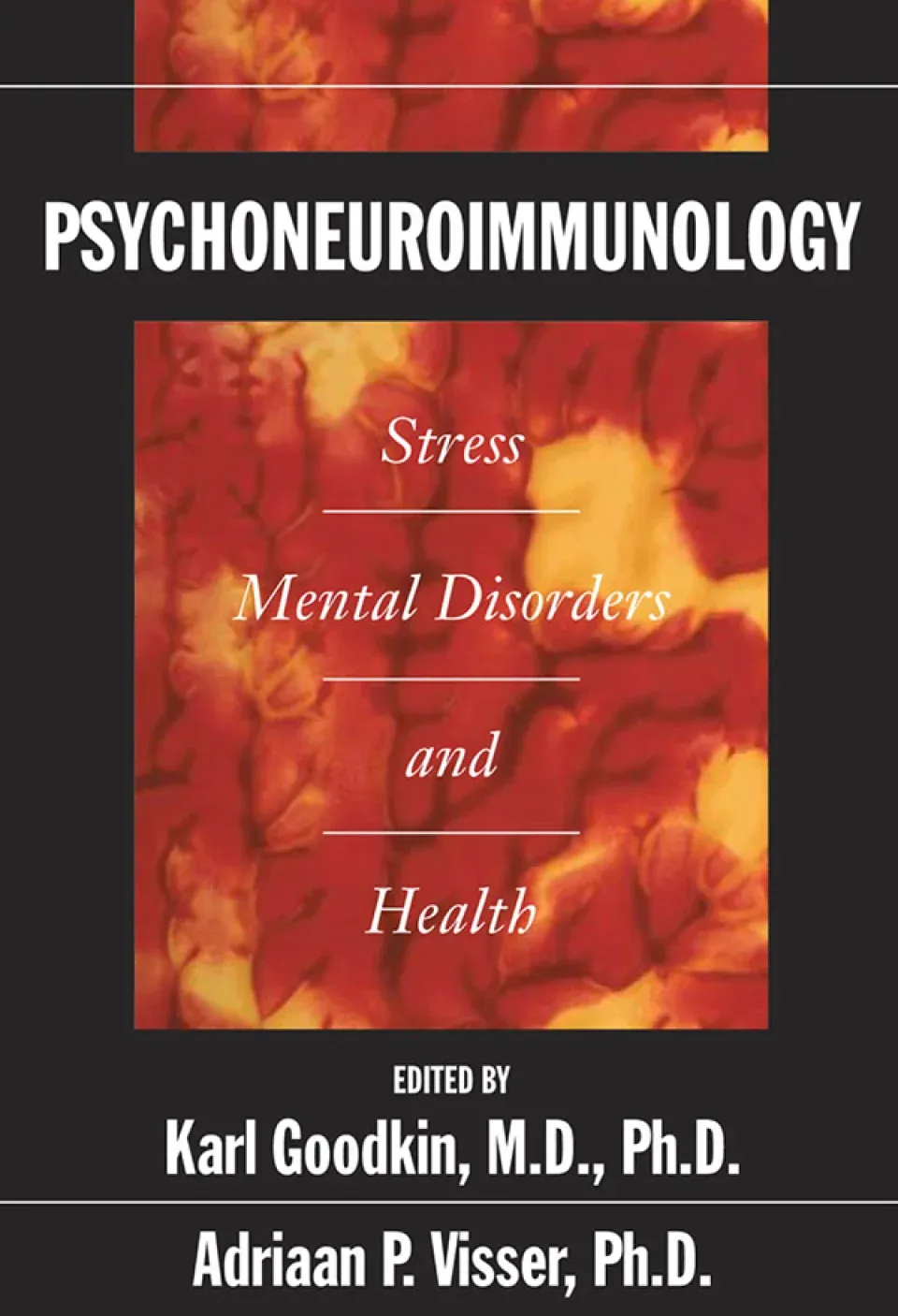Psychoneuroimmunology: Stress, Mental Disorders, and Health