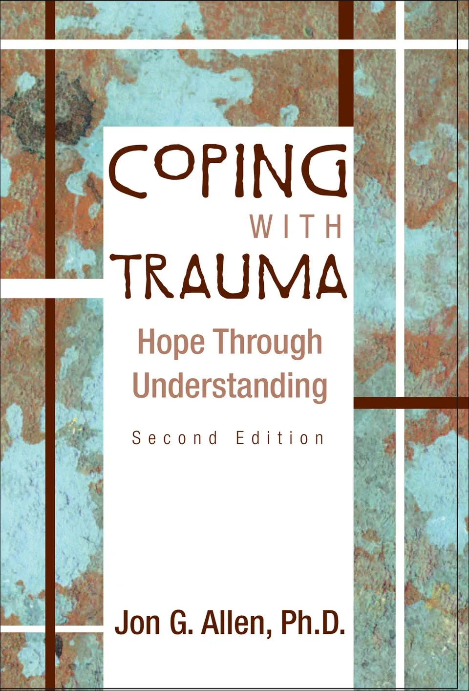 Coping With Trauma: Hope Through Understanding, 2nd Edition