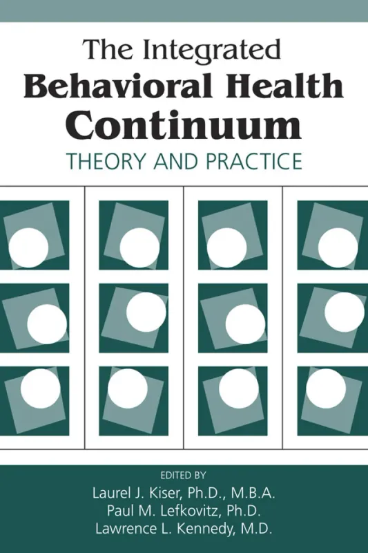 The Integrated Behavioral Health Continuum: Theory and Practice