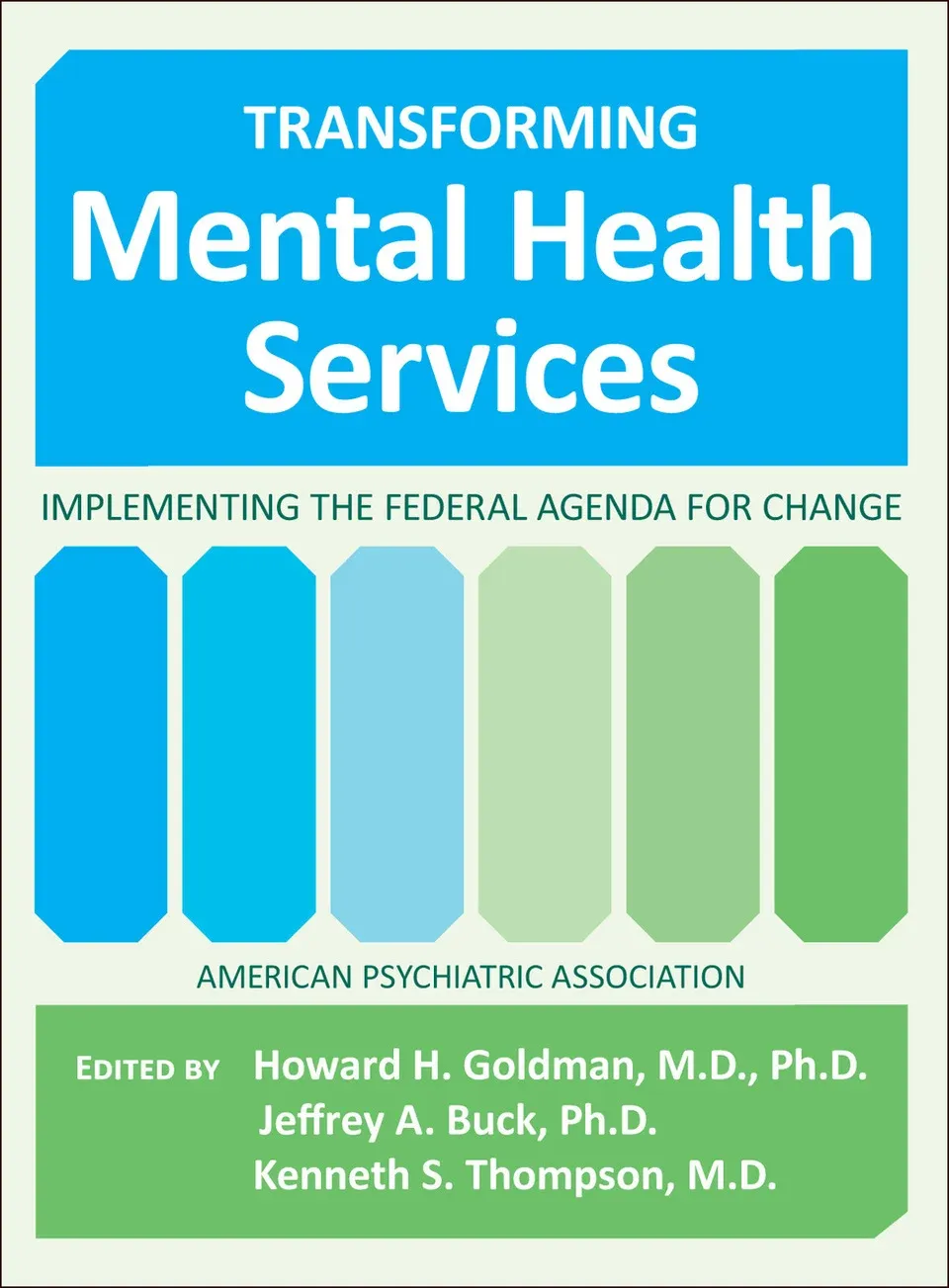 Transforming Mental Health Services: Implementing the Federal Agenda for Change