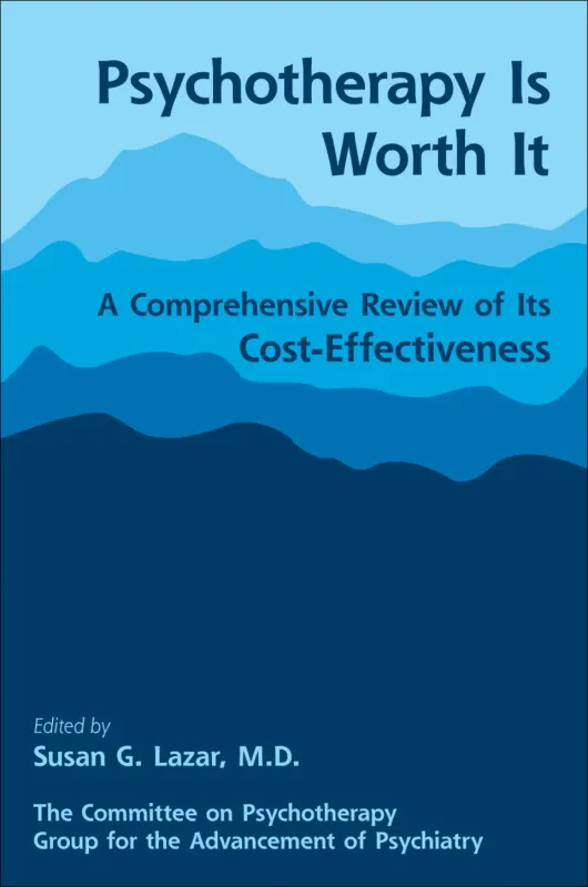 Psychotherapy Is Worth It: A Comprehensive Review of Its Cost-Effectiveness