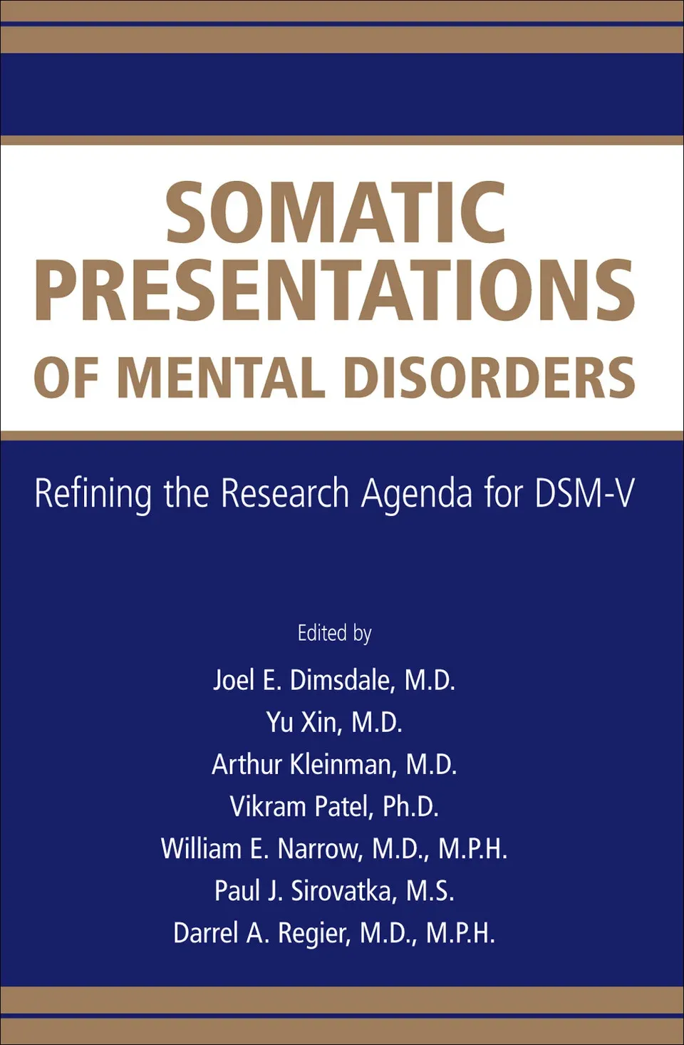 Somatic Presentations of Mental Disorders: Refining the Research Agenda for DSM-V