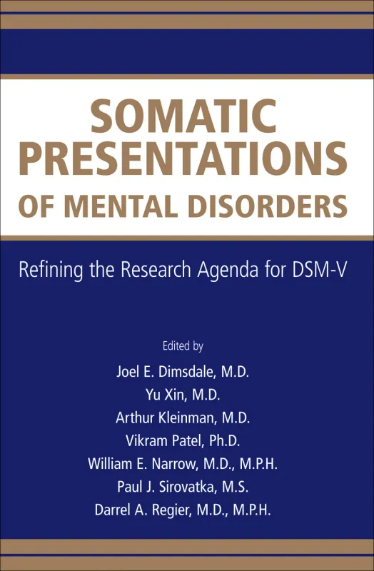 Somatic Presentations of Mental Disorders: Refining the Research Agenda for DSM-V