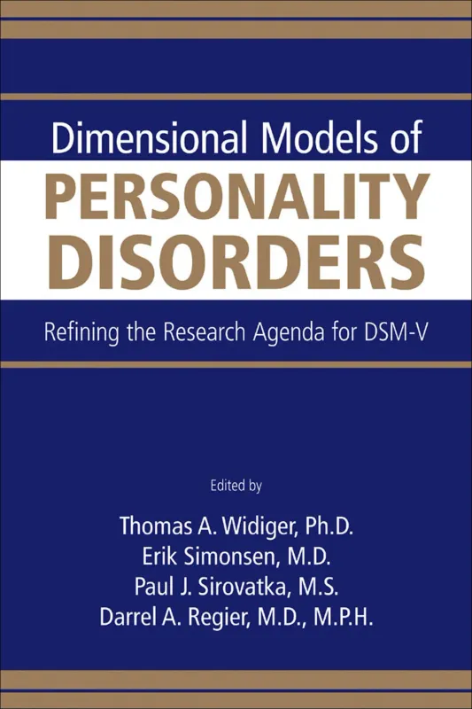 Dimensional Models of Personality Disorders: Refining the Research Agenda for DSM-V