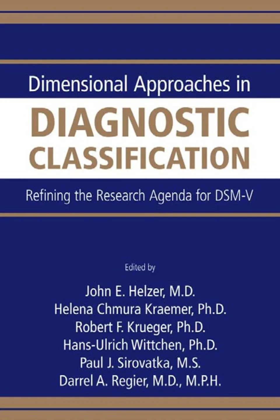Dimensional Approaches in Diagnostic Classification: Refining the Research Agenda for DSM-V