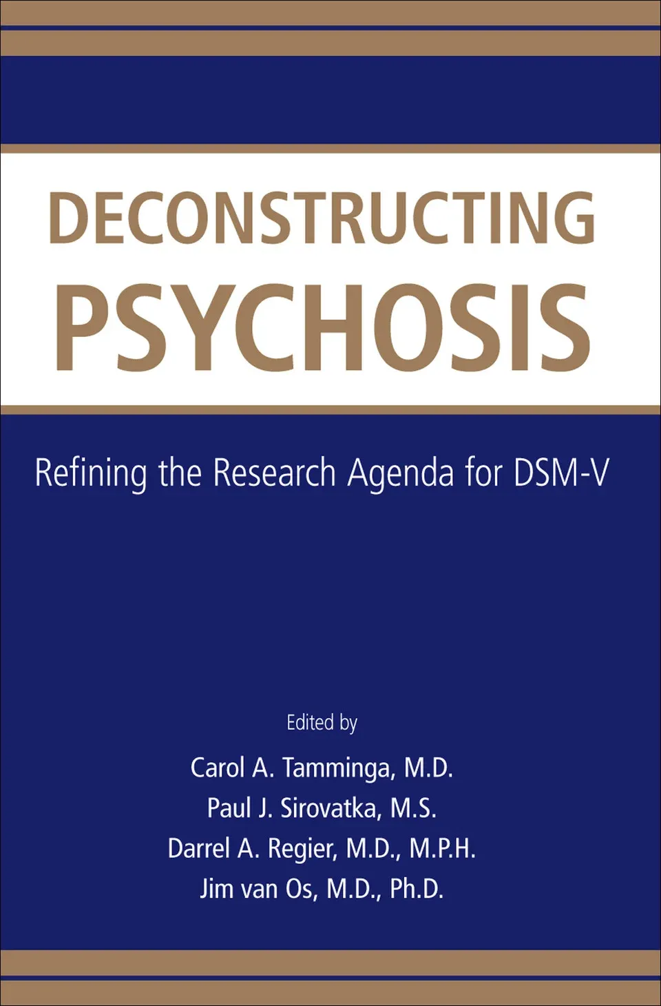 Deconstructing Psychosis: Refining the Research Agenda for DSM-V