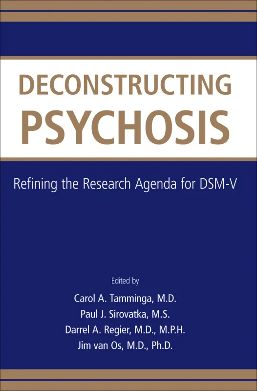 Deconstructing Psychosis: Refining the Research Agenda for DSM-V