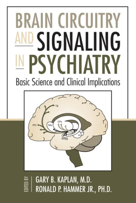 Brain Circuitry and Signaling in Psychiatry: Basic Science and Clinical Implications