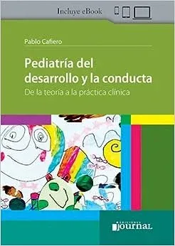 Pediatría del Desarrollo y la Conducta. De la Teoría a la Práctica Clínica