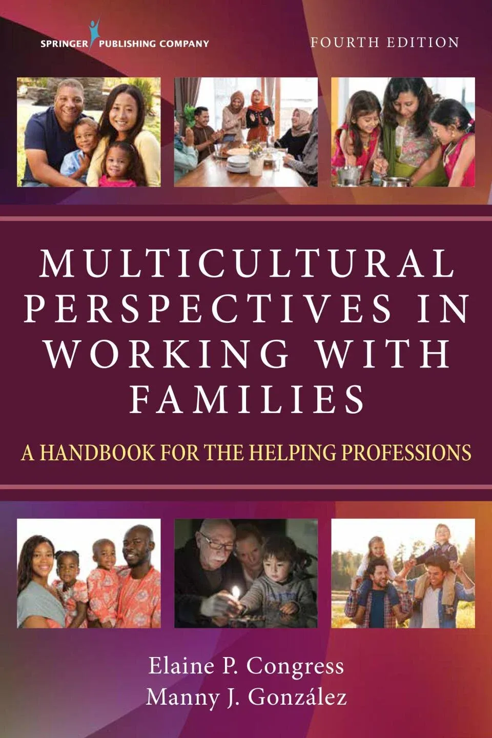 Multicultural Perspectives in Working with Families: A Handbook for the Helping Professions, 4th Edition