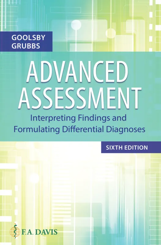 Advanced Assessment: Interpreting Findings and Formulating Differential Diagnoses, 6th Edition