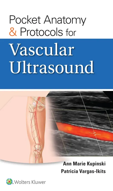 Pocket Anatomy &amp; Protocols for Vascular Ultrasound