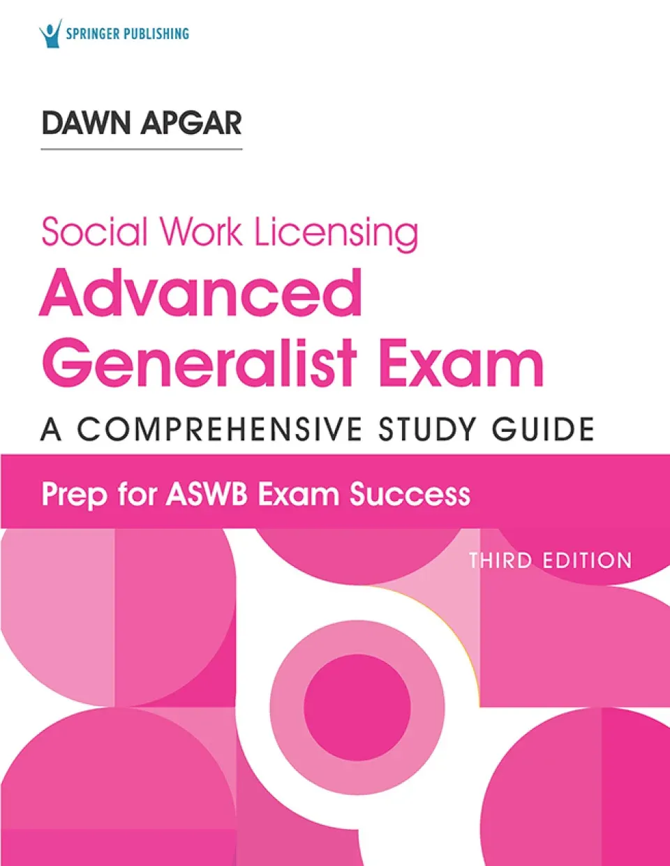 Social Work Licensing Advanced Generalist Exam Guide, Third Edition: A Comprehensive Study Guide, 3rd Edition