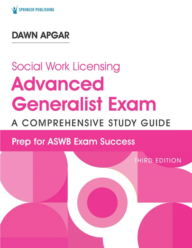 Social Work Licensing Advanced Generalist Exam Guide, Third Edition: A Comprehensive Study Guide, 3rd Edition