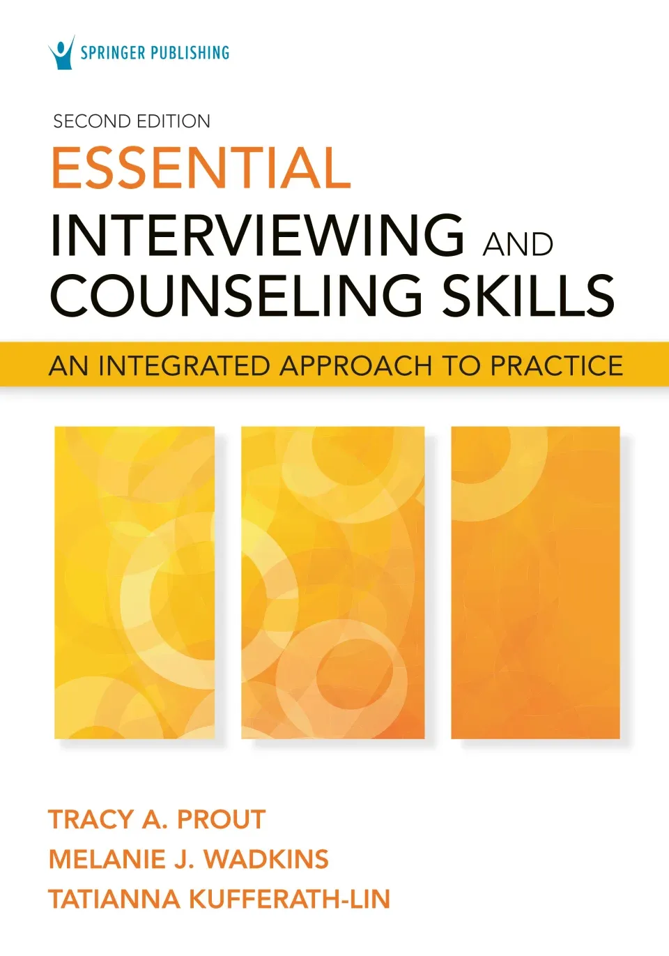 Essential Interviewing and Counseling Skills: An Integrated Approach to Practice, 2nd Edition