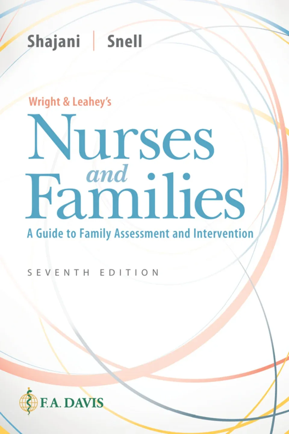 Wright &amp; Leahey's Nurses and Families: A Guide to Family Assessment and Intervention, 7th Edition