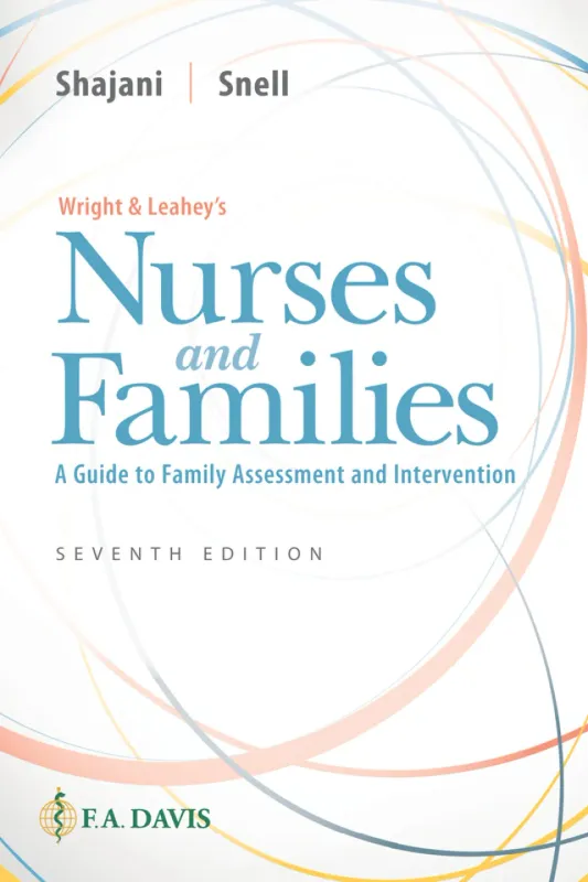 Wright &amp; Leahey's Nurses and Families: A Guide to Family Assessment and Intervention, 7th Edition