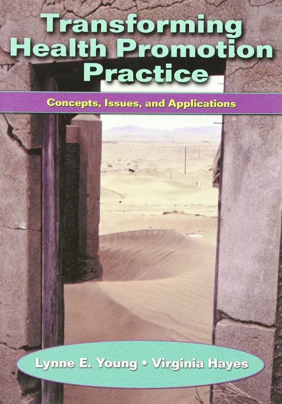 Transforming Health Promotion Practice: Concepts, Issues and Applications