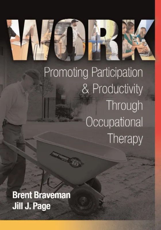 Work: Promoting Participation &amp; Productivity Through Occupational Therapy