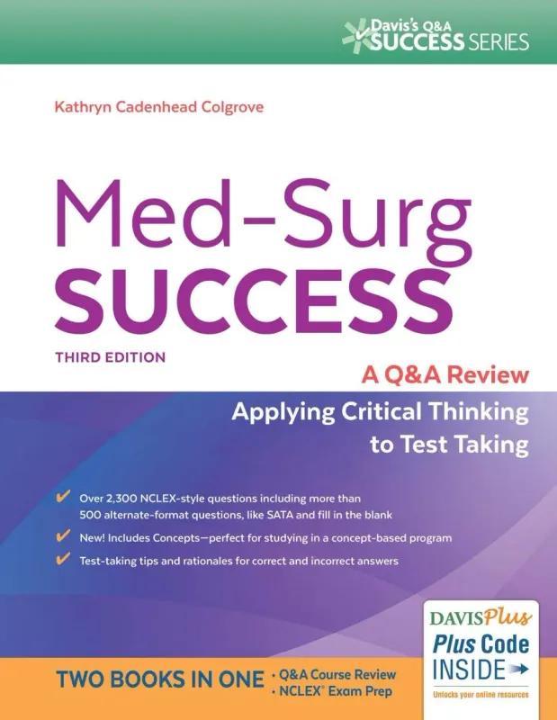 Med-Surg Success: A Q&amp;A Review Applying Critical Thinking to Test Taking, 3rd Edition