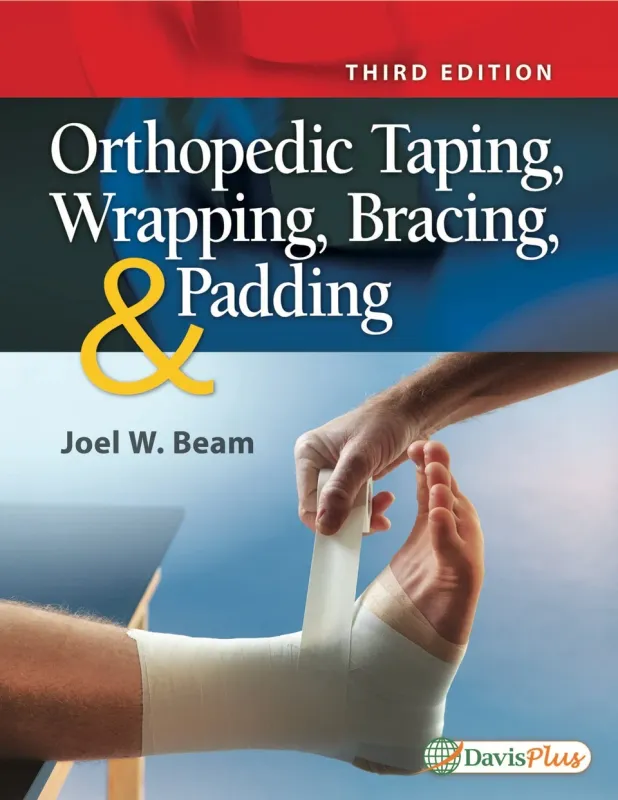 Orthopedic Taping, Wrapping, Bracing, &amp; Padding, 3rd Edition