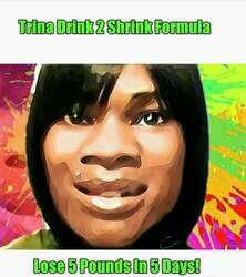 Trina Drink 2 Shrink