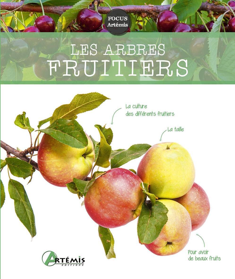 Les arbres fruitiers - Editions Artémis