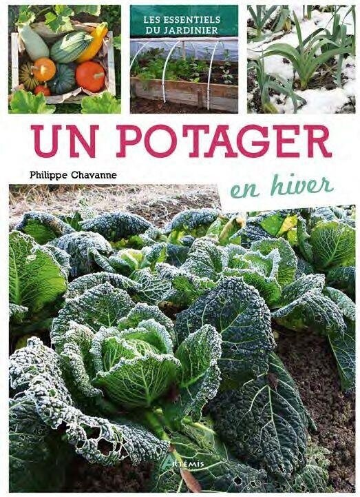 Un potager en hiver - Philippe Chavanne