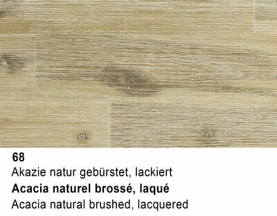 (68) Akazie natur, gebürstet, lackiert