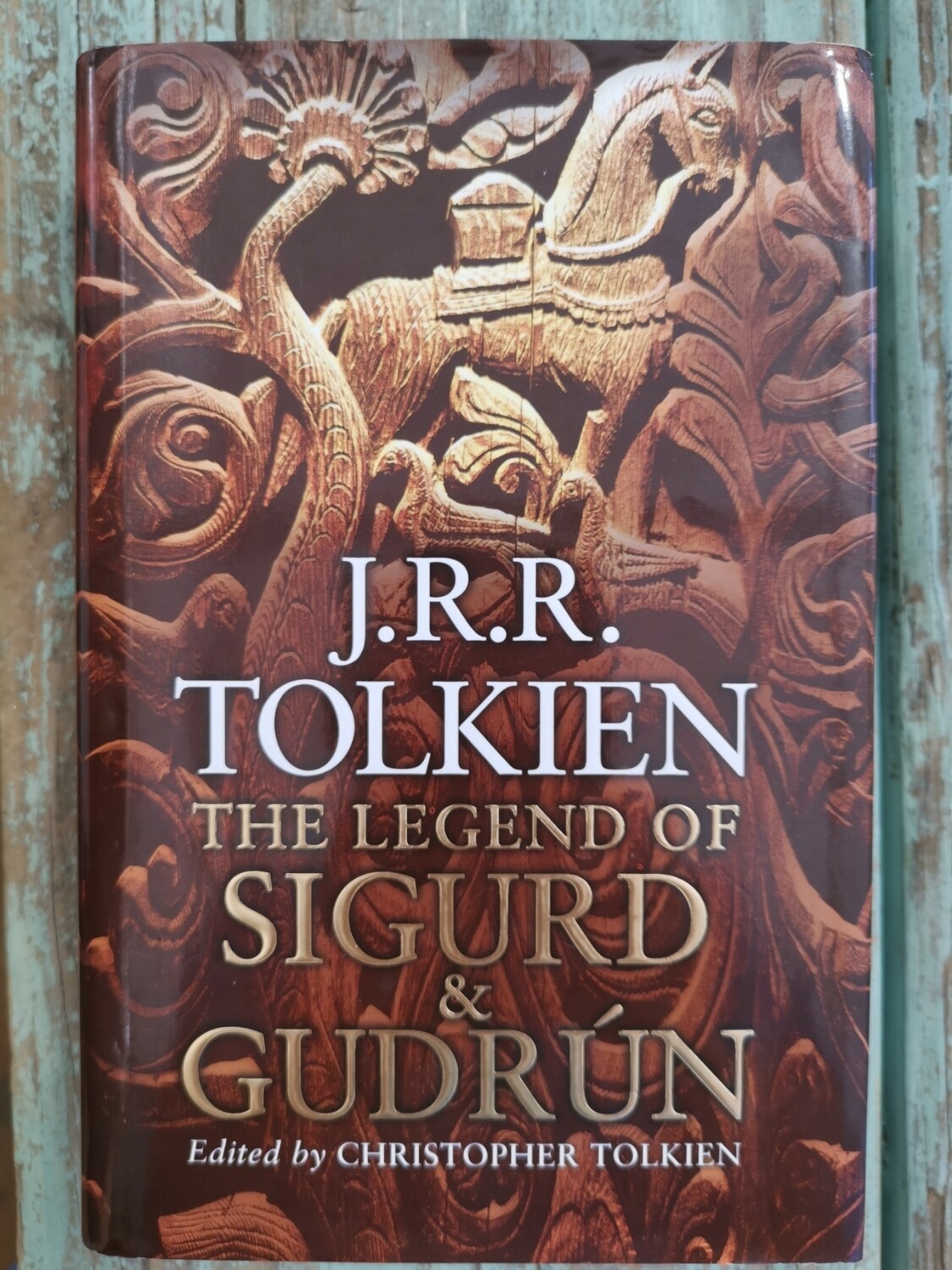 The legend of Sigurd & Gudrun, J R R Tolkien