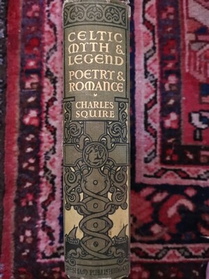 Celtics myth and legend poetry and romance, Charles Squire
