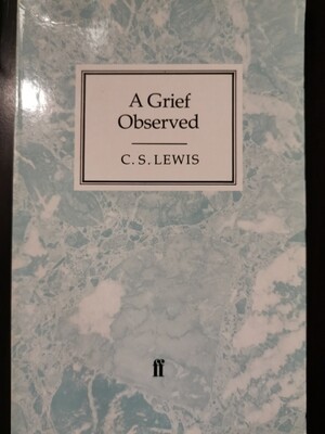 A grief observed, C S Lewis