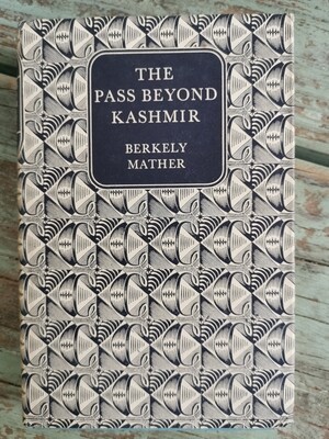 The pass beyond Kashmir, Berkeley Mather