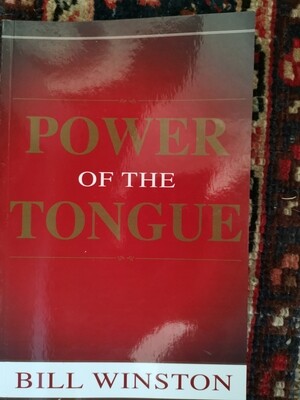 Power of the tongue, Bill Winston