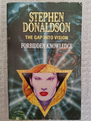 The gap into vision Forbidden knowledge, Stephen Donaldson