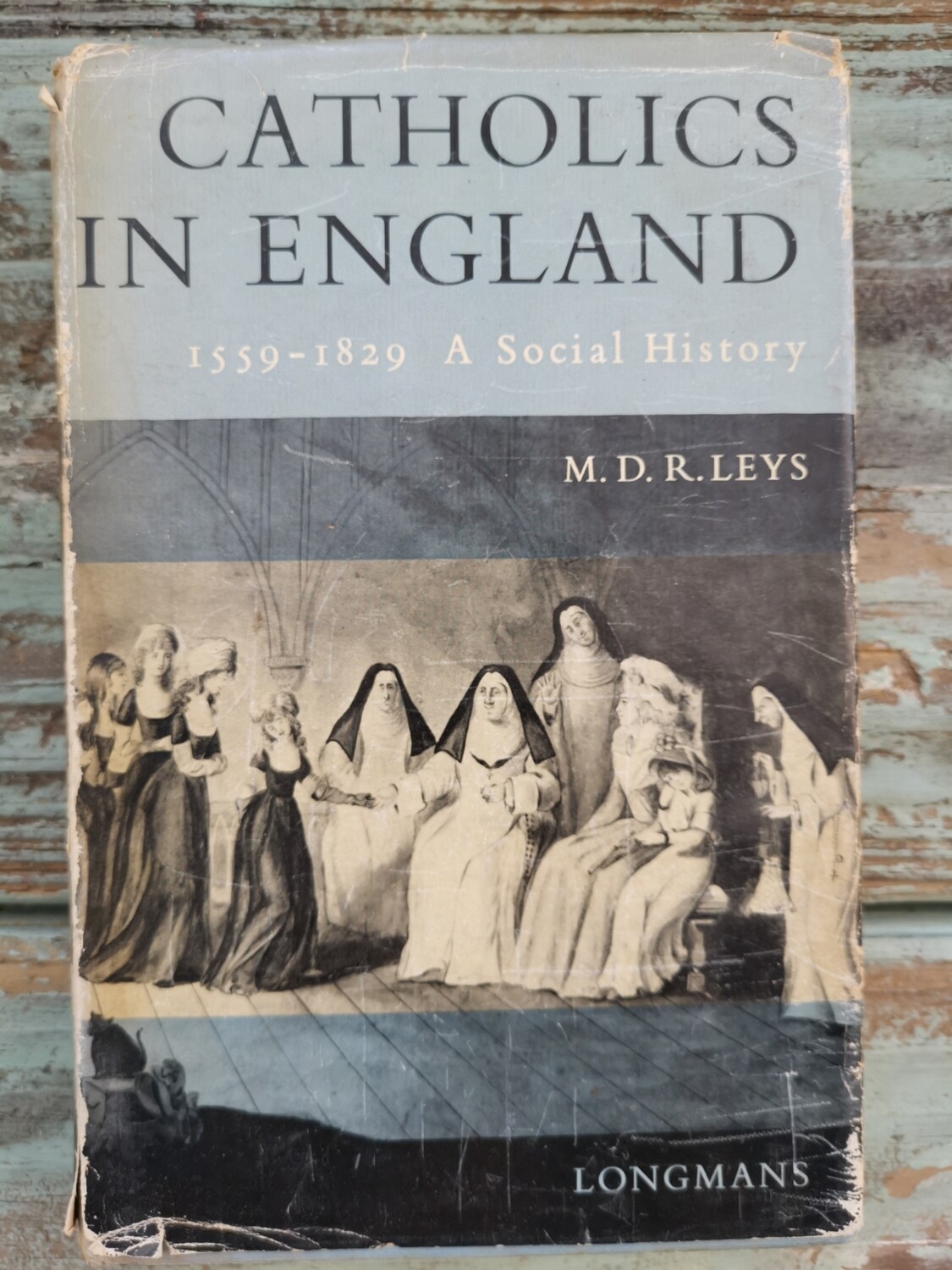 Catholics in England, M. D. R. Leys