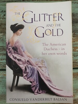 The glitter and the gold, Consuelo Vanderbilt Balsan