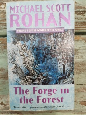 The forge in the forest, Michael Scott Rohan