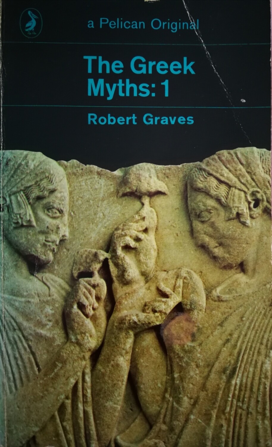 The Greek Myths:1 by Robert Graves