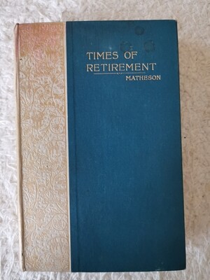 Times of retirement, George Matheson