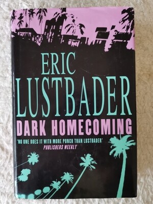 Dark homecoming, Eric Lustbader