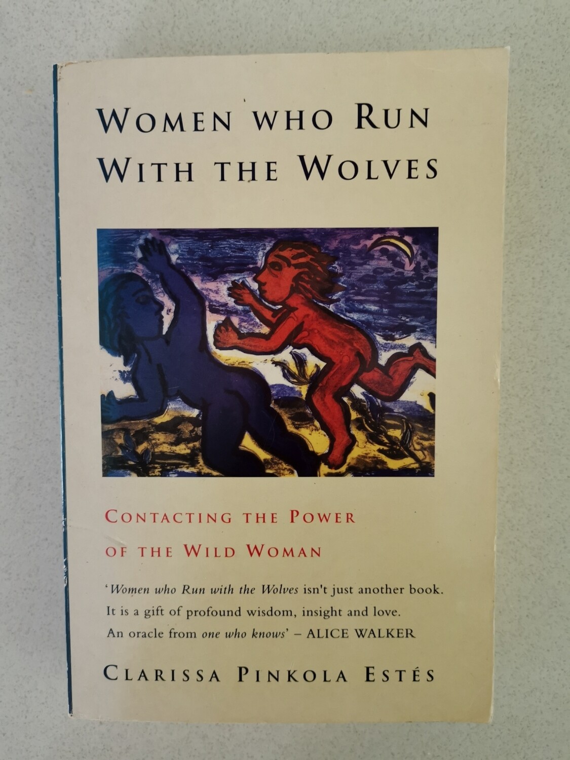 Women who run with wolves, Clarissa Pinkola, Estes