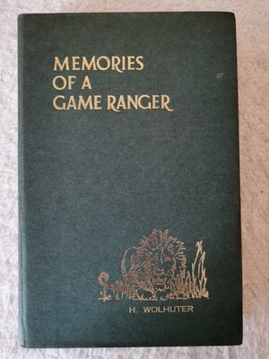 Memories of a game ranger, Harry Wolhuter